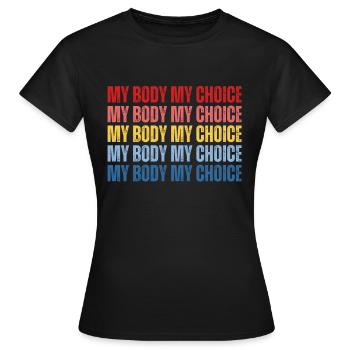 Mon corps Mon choix Pro Choice Féministe - T-shirt Femme - noir - Devant - AI Model Female 172 dark (172cm)