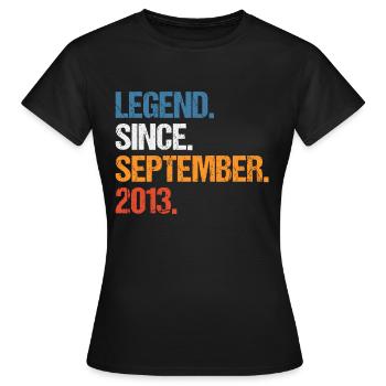 Legend Since September 2013 Geburtstag - Frauen T-Shirt - Schwarz - Vorne - AI Model Female 172 dark (172cm)