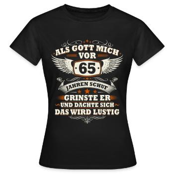 Als Gott mich vor 65 Jahren schuf 65 Geburtstag - Frauen T-Shirt - Schwarz - Vorne - AI Model Female 172 dark (172cm)