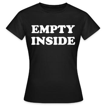 Empty Inside - Women's T-Shirt - black - Front - AI Model Female 172 dark (172cm)