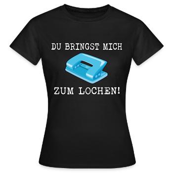 Du bringst mich zum lochen - Frauen T-Shirt - Schwarz - Vorne - AI Model Female 172 dark (172cm)