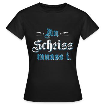 An Scheiß muass i Bayern Bayrisch Mundart Dialekt - Frauen T-Shirt - Schwarz - Vorne - AI Model Female 172 dark (172cm)