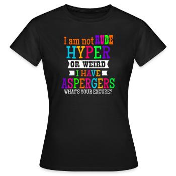 Aspergers je ne suis pas impoli hyper ou cadeau étrange - T-shirt Femme - noir - Devant - AI Model Female 172 dark (172cm)