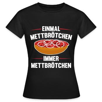 Mett Liebhaber Mettbrötchen Bier - Frauen T-Shirt - Schwarz - Vorne - AI Model Female 172 dark (172cm)