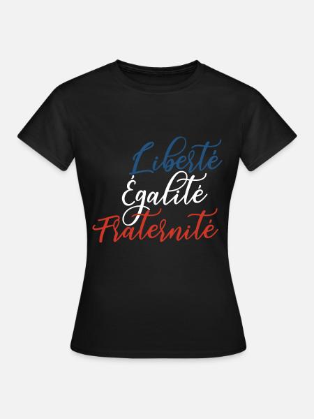 Liberté Égalité Fraternité - Frauen T-Shirt - Schwarz