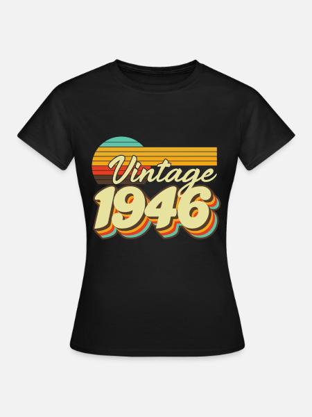 1946 Geburtstag geboren im Jahr 1946 Retro Vintage - Frauen T-Shirt - Schwarz