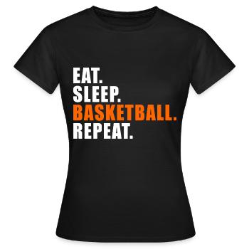EAT SLEEP BASKETBALL REPEAT GESCHENK STREETBALL - Frauen T-Shirt - Schwarz - Vorne - AI Model Female 172 dark (172cm)