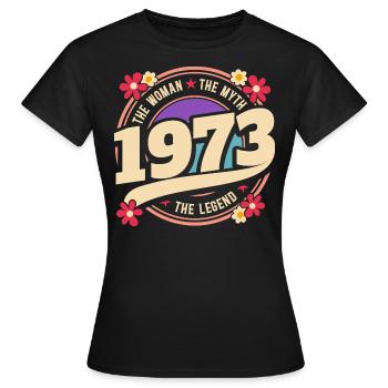 Femme 1973 La Légende 50 Ans Anniversaire - T-shirt Femme - noir - Devant - AI Model Female 172 dark (172cm)
