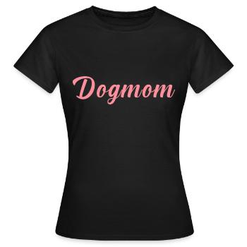 Dog Mom - Frauen T-Shirt - Schwarz - Vorne - AI Model Female 172 dark (172cm)