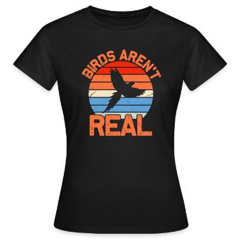 Vogel Verschwörung Birds Aren't Real Geschenk - Frauen T-Shirt - Schwarz - Vorne - AI Model Female 172 dark (172cm)