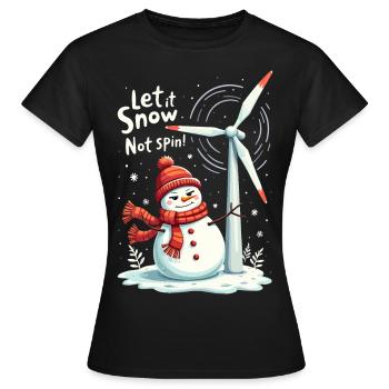 Stopp Windräder - Lasst es schneien, nicht drehen - Frauen T-Shirt - Schwarz - Vorne - AI Model Female 172 dark (172cm)