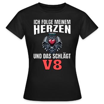 Lustiger Spruch Ich folge meinem Herzen V8 - Frauen T-Shirt - Schwarz - Vorne - AI Model Female 172 dark (172cm)