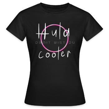 Hula du bist cooler - Frauen T-Shirt - Schwarz - Vorne - AI Model Female 172 dark (172cm)