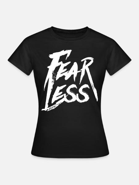 FEARLESS No Fear Mutig Trendy Cool Stylisch - Frauen T-Shirt - Schwarz