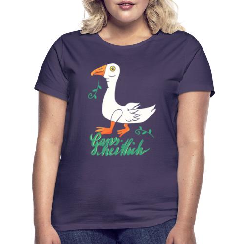 Gansheitlich - Frauen T-Shirt