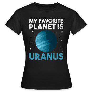 My Favorite Planet Is Uranus - Uranus Planet - Frauen T-Shirt - Schwarz - Vorne - AI Model Female 172 dark (172cm)