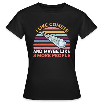 J’aime les comètes et peut-être comme 3 autres personnes - Comet - T-shirt Femme - noir - Devant - AI Model Female 172 dark (172cm)