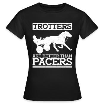 Trotters are better than pacers - horse racing - Women's T-Shirt - black - Front - AI Model Female 172 dark (172cm)