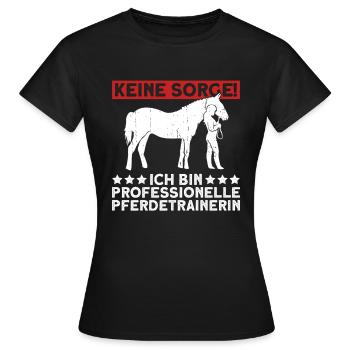 Keine Sorge! Ich Bin Professionelle - Frauen T-Shirt - Schwarz - Vorne - AI Model Female 172 dark (172cm)