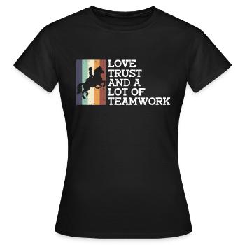 Amour, confiance et beaucoup de travail d'équipe - - T-shirt Femme - noir - Devant - AI Model Female 172 dark (172cm)