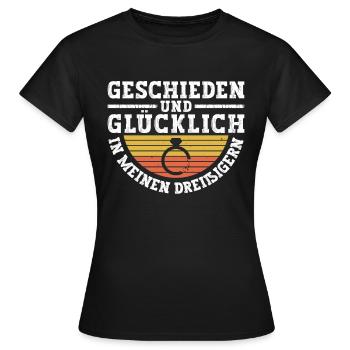 Geschieden Und Glücklich In Meinen Dreißigern - Frauen T-Shirt - Schwarz - Vorne - AI Model Female 172 dark (172cm)