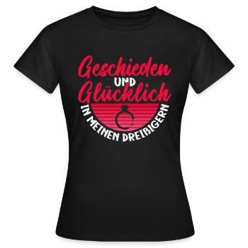 Geschieden Und Glücklich In Meinen Dreißigern - Frauen T-Shirt - Schwarz - Vorne - AI Model Female 172 dark (172cm)