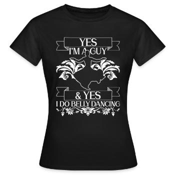 Suis un gars & Oui, je danse danse du ventre danseuse du ventre - T-shirt Femme - noir - Devant - AI Model Female 172 dark (172cm)
