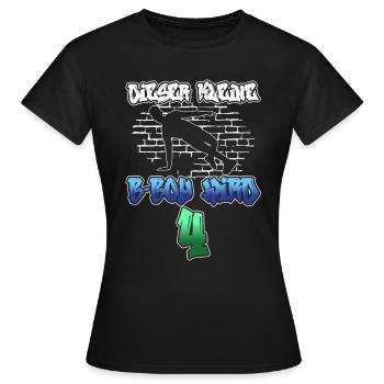Dieser Kleine B-Boy Wird 4 - Breakdance - Frauen T-Shirt - Schwarz - Vorne - AI Model Female 172 dark (172cm)
