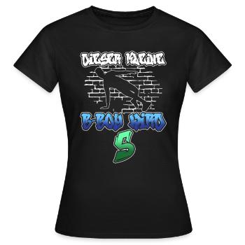 Dieser Kleine B-Boy Wird 5 - Breakdance - Frauen T-Shirt - Schwarz - Vorne - AI Model Female 172 dark (172cm)