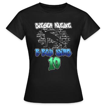 Dieser Kleine B-Boy Wird 10 - Breakdance - Frauen T-Shirt - Schwarz - Vorne - AI Model Female 172 dark (172cm)