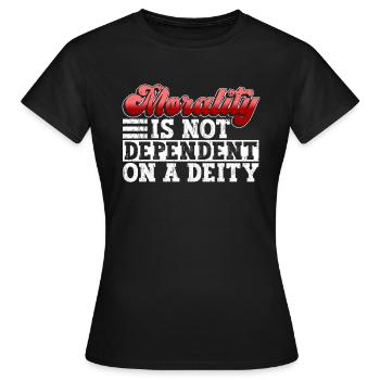 Morality is not dependent on Godhead - Atheist - Women's T-Shirt - black - Front - AI Model Female 172 dark (172cm)