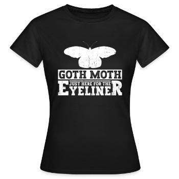 Goth Moth Just Here For The Eyeliner - Goth Moth - Women's T-Shirt - black - Front - AI Model Female 172 dark (172cm)