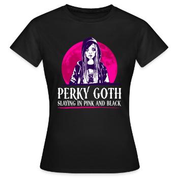 Perky Goth - Slaying In Rosa Und Schwarz - Goth - Frauen T-Shirt - Schwarz - Vorne - AI Model Female 172 dark (172cm)