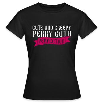 Cute and scary Perky Goth Perfection Goth - Women's T-Shirt - black - Front - AI Model Female 172 dark (172cm)