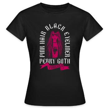 Rosa Haare Schwarzer Eyeliner - Perky Goth Forever - Frauen T-Shirt - Schwarz - Vorne - AI Model Female 172 dark (172cm)