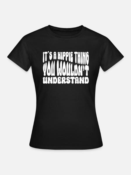 Das ist ein Hippie-Ding - Hippie-Kostüm - Frauen T-Shirt - Schwarz