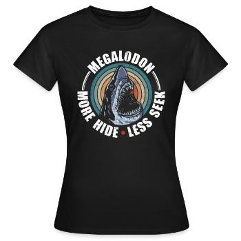 Megalodon - Plus de cachette - moins de recherche - T-shirt Femme - noir - Devant - AI Model Female 172 dark (172cm)