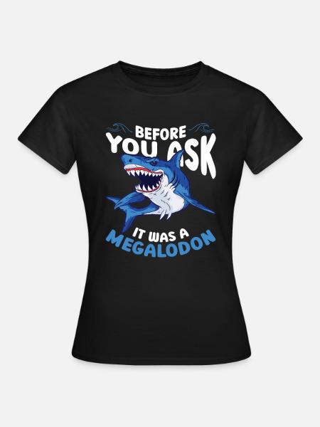Es war ein Megalodon - Megalodon Shark - Frauen T-Shirt - Schwarz