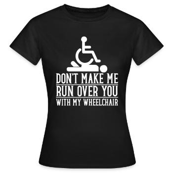 Fauteuil roulant Fauteuil roulant Handicap Drôle - T-shirt Femme - noir - Devant - AI Model Female 172 dark (172cm)