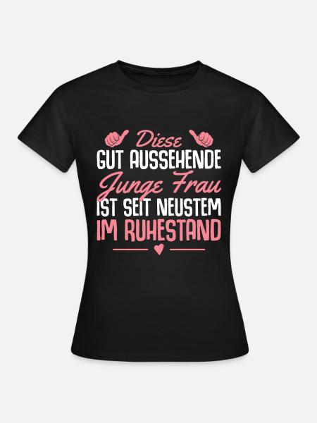 Rentnerin Junge Frau im Ruhestand - Frauen T-Shirt - Schwarz