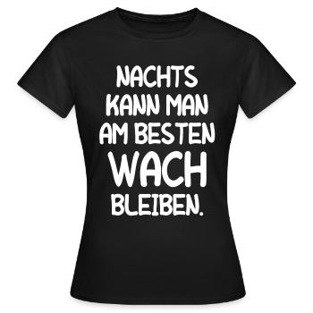 Müde Schlaflos Wach Bleiben Mitarbeiter Geschenk - Frauen T-Shirt - Schwarz - Vorne - AI Model Female 172 dark (172cm)