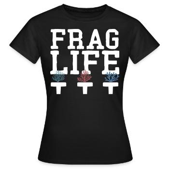 Frag Life Korallen Aquarium & Aquarist, Salzwasser - Frauen T-Shirt - Schwarz - Vorne - AI Model Female 172 dark (172cm)