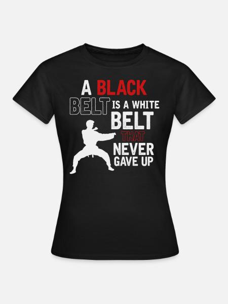 Karate, Schwarzer Gürtel - Frauen T-Shirt - Schwarz