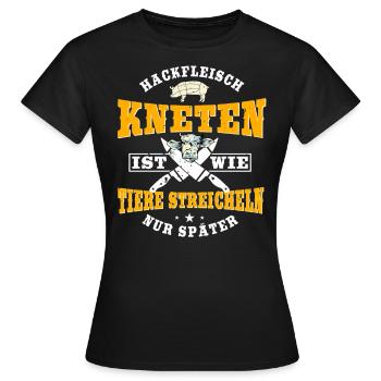 Hackfleisch kneten ist wie Tiere streicheln - Frauen T-Shirt - Schwarz - Vorne - AI Model Female 172 dark (172cm)
