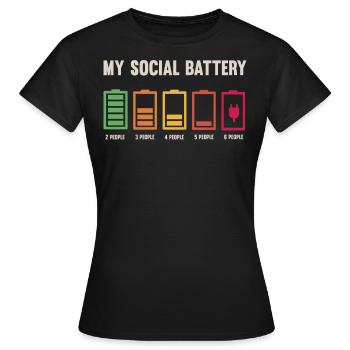 Meine Soziale Batterie Ist Niedrig - Frauen T-Shirt - Schwarz - Vorne - AI Model Female 172 dark (172cm)