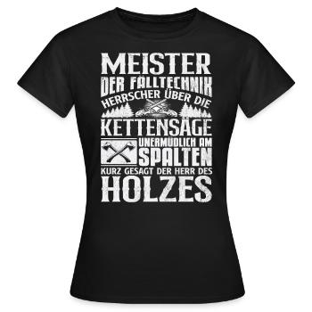 Meister der Holzfäller, Spalter des Holzes - Frauen T-Shirt - Schwarz - Vorne - AI Model Female 172 dark (172cm)