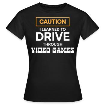 Ich Habe Das Autofahren Durch Videospiele Gelernt - Frauen T-Shirt - Schwarz - Vorne - AI Model Female 172 dark (172cm)