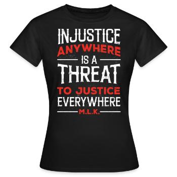 L’injustice, une menace pour la justice - T-shirt Femme - noir - Devant - AI Model Female 172 dark (172cm)