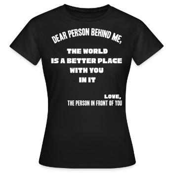 Person Hinter Mir, Ein Besserer Ort - Frauen T-Shirt - Schwarz - Vorne - AI Model Female 172 dark (172cm)