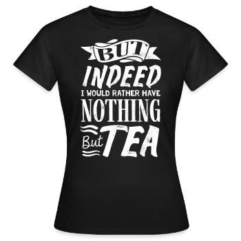 Tea lovers, tea drinkers, tea, tea time - Women's T-Shirt - black - Front - AI Model Female 172 dark (172cm)